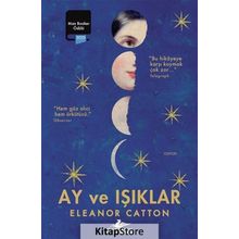 Ay ve Işıklar - Eleanor Catton