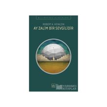 Ay Zalim Bir Sevgilidir - Robert A. Heinlein