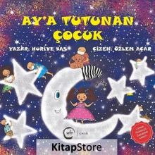 Ay'a Tutunan Çocuk - Huriye Baş