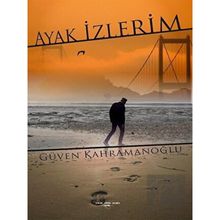 Ayak İzlerim - Güven Kahramanoğlu - Sokak Kitapları Yayınları