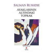 AYAKLARININ ALTINDAKI TOPRAK - SALMAN RUSHDIE