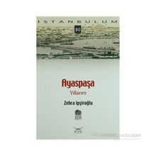 AYASPAŞA YILLARIM - ZEHRA İPŞİROĞLU