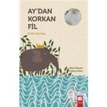 Ay'dan Korkan Fil - Refik Durbaş