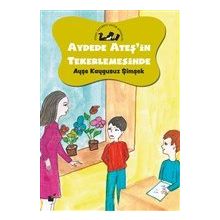 Aydede Ateş`in Tekerlemesinde - Ayşe Kaygusuz Şimşek