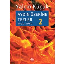 Aydın Üzerine Tezler 2 - Yalçın Küçük