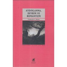 Aydınlanma, Devrim ve Romantizm - Frederick C. Beiser