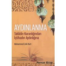 Aydınlanma:Taklidin Karanlığından İçtihadın Aydınlığına - Muhammed Zeki Kurt