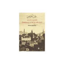 Aydınlı Bir Uşşaki Şeyhi - Ömer Hulusi ve Divan’ı - Mehmet Şamil Baş
