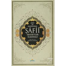 Ayet ve Hadislerle Şafii İbadetler İlmihali - Soner Duman