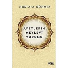 Ayetlerin Mevlevi Yorumu - Mustafa Dönmez - Gece Kitaplığı