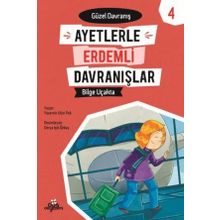 Ayetlerle Erdemli Davranışlar 4 - Bilge Uçakta - Yasemin Ulun Pak
