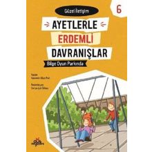 Ayetlerle Erdemli Davranışlar 6 - Bilge Oyun Parkında - Yasemin Ulun Pak