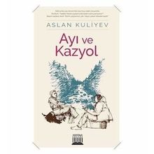 Ayı ve Kazyol - Aslan Kuliyev