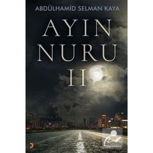 Ayın Nuru 2 - Abdülhamid Selman Kaya