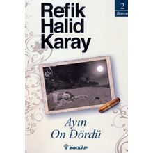 Ayın On Dördü - Refik Halit Karay