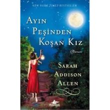 Ayın Peşinden Koşan Kız - Sarah Addison Allen