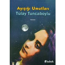 Ayışığı Umutları - Tülay Tuncaboylu