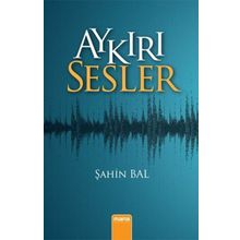 Aykırı Sesler - Şahin Bal