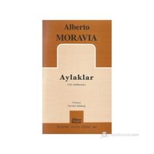 AYLAKLAR - ALBERTO MORAVIA