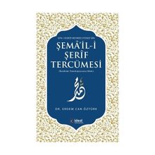 Ayn-ı Ekber Mehmed Efendi’nin Şema’il-i Şerif Tercümesi - Erdem Can Öztürk