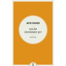 Ayn Rand Ahlak Dediğimiz Şey Erkan Aslan Zeplin Kitap