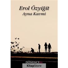 Ayna Kavmi - Erol Özyiğit