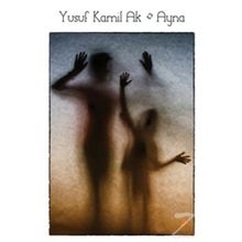 Ayna - Yusuf Kamil Ak