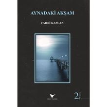 Aynadaki Akşam - Fahri Kaplan