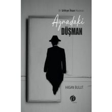 Aynadaki Düşman - Hasan Bulut