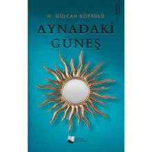Aynadaki Güneş - H. Gülcan Köprülü - Karina Yayınevi