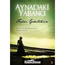 AYNADAKI YABANCI - FAHRI GÖKTEKİN