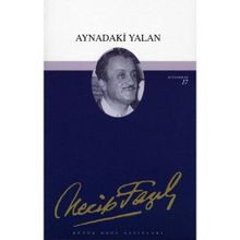 Aynadaki Yalan (Kod: 16) - Necip Fazıl Kısakürek