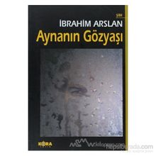 AYNANIN GÖZYAŞI - İBRAHİM ARSLAN