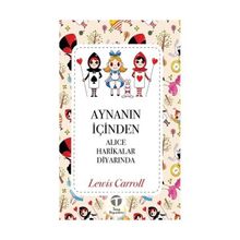 Aynanın İçinden Alice Harikalar Diyarında - Lewis Carroll