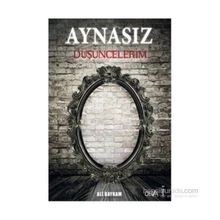 Aynasız Düşüncelerim - Ali Bayram