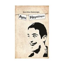 Aynı Hayattayız - Sena Köse Demircioğlu