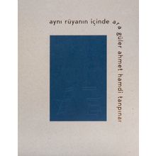 Aynı Rüyanın İçinde - Ara Güler - Ahmet Hamdi Tanpınar