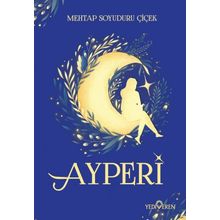 Ayperi Mehtap Soyuduru Çiçek Mehtap Soyuduru Çiçek