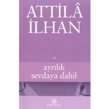 Ayrılık Sevdaya Dahil - Attila İlhan