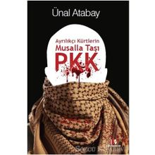 Ayrılıkçı Kürtlerin Musalla Taşı PKK - Ünal Atabay