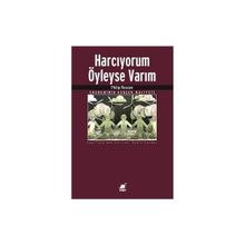 Ayrıntı Yayınları Harcıyorum Öyleyse Varım