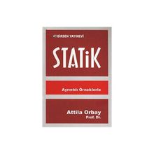 AYRINTILI ÖRNEKLERLE STATIK - ATILLA ORBAY