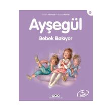 Ayşegül 30 Bebek Bakıyor - Gilbert Delahaye