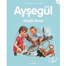 Ayşegül 36 - Küçük Anne - Gilbert Delahaye