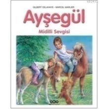 AYŞEGÜL 44 MIDILLI SEVGISI - GILBERT DELAHAYE;MARCEL MARLIER