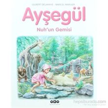 AYŞEGÜL - NUHUN GEMISI - GILBERT DELAHAYE;MARCEL MARLIER