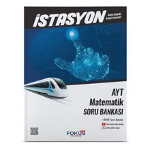 AYT Matematik İstasyon Soru Bankası - Fokus Yayınları