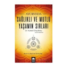 Ayurveda Sağlık ve Mutlu Yaşamın Sırları - Kulreet Chaudhary Eve Adamson