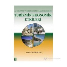 AZ GELİŞMİŞ VE GELİŞMEKTE OLAN ÜLKELERDE TURIZMIN EKONOMIK ETKILERI - FERAH GÖNGÖR ÖZKÖK