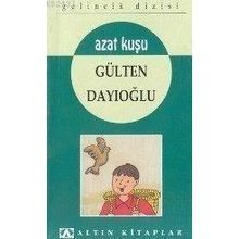 Azat Kuşu - Gülten Dayıoğlu